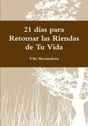 21 días para Retomar las Riendas de Tu Vida