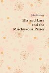 Ella and Lara and the Mischievous Pixies