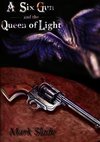 A Six Gun and the Queen of Light