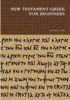 NEW TESTAMENT GREEK FOR BEGINNERS