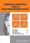 GIMNASIA ESPECÍFICA  PARA EL REJUVENECIMIENTO FACIAL