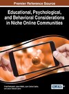 Educational, Psychological, and Behavioral Considerations in Niche Online Communities