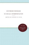 Southern Pioneers in Social Interpretation