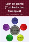 Lean Six Sigma  (Cost Reduction Strategies)