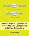 Describing the Dynamics of Free Material Components in Higher-Dimensions