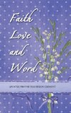 Faith Love and Word