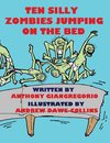 Ten Silly Zombies Jumping On The Bed