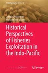 Historical Perspectives of Fisheries Exploitation in the Indo-Pacific