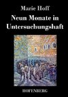 Neun Monate in Untersuchungshaft