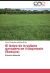 El léxico de la cultura ganadera en Villagonzalo (Badajoz)