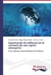 Exportación de software en el contexto de una región emergente