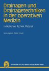 Drainagen und Drainagetechniken in der operativen Medizin