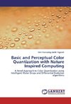 Basic and Perceptual Color Quantization with Nature Inspired Computing