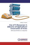 Use of E-Resources in Libraries of Agricultural Universities of India