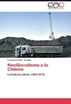 Neoliberalismo a la Chilena