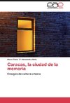 Caracas, la ciudad de la memoria