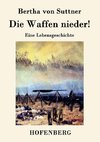 Die Waffen nieder!