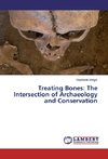 Treating Bones: The Intersection of Archaeology and Conservation