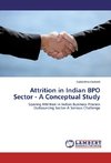 Attrition in Indian BPO Sector - A Conceptual Study