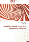 Modélisation de la torsion des textiles linéaires