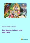 Das Dasein als Lust, Leid und Liebe