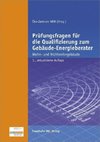 Prüfungsfragen für die Qualifizierung zum Gebäude-Energieberater