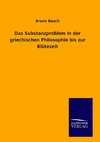 Das Substanzproblem in der griechischen Philosophie bis zur Blütezeit