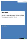 George Lakoff's Cognitive Theory and His Conceptual Metaphor Theory