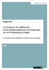 O.F. Bollnow: Der Aufbau der existenzphilosophischen Anthropologie aus der Stimmung der Angst