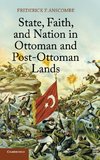 State, Faith, and Nation in Ottoman and Post-Ottoman             Lands