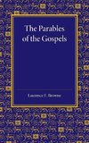 The Parables of the Gospels in the Light of Modern Criticism