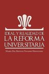 Ideal y Realidad de La Reforma Universitaria