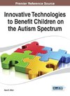 Innovative Technologies to Benefit Children on the Autism Spectrum