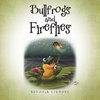 Bullfrogs and Fireflies