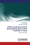 Effect of Stress Level of Surrounding Soil on Pile Capacity in Sand