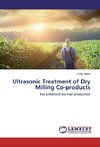 Ultrasonic Treatment of Dry Milling Co-products