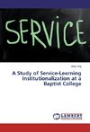 A Study of Service-Learning Institutionalization at a Baptist College