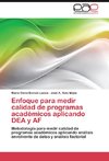 Enfoque para medir calidad de programas académicos aplicando DEA y AF