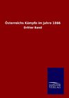 Österreichs Kämpfe im Jahre 1866