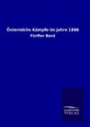 Österreichs Kämpfe im Jahre 1866