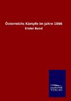 Österreichs Kämpfe im Jahre 1866