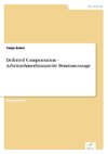 Deferred Compensation - Arbeitnehmerfinanzierte Pensionszusage