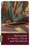 Mathematik in Antike, Orient und Abendland