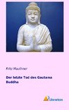 Der letzte Tod des Gautama Buddha