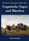 Ungarische Sagen und Märchen