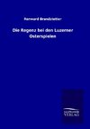 Die Regenz bei den Luzerner Osterspielen