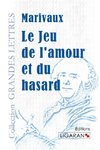 Le Jeu de l'amour et du hasard (grands caractères)