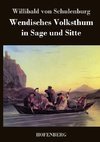 Wendisches Volksthum in Sage und Sitte