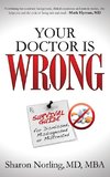 Your Doctor Is Wrong