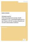 Optimierung des Umweltmanagementsystems durch Integration von Umweltinformationen in das System SAP R/3 in einem Betrieb der metallverabeitenden Industrie